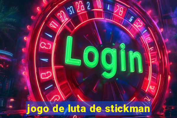 jogo de luta de stickman